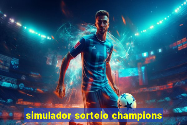 simulador sorteio champions